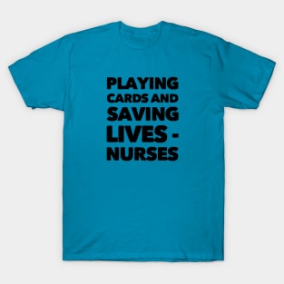 Playing Cards and Saving Lives T-Shirt